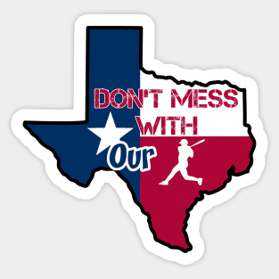 Texas: Don't mess with our baseball Sticker